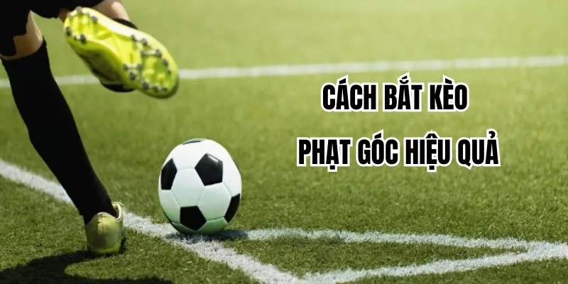 Cách bắt kèo góc hiệu quả tại fb88